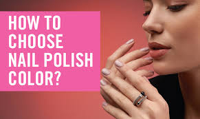 How to Choose the Right Nail Color for Your Skin Tone